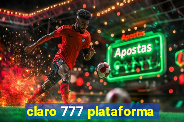 claro 777 plataforma